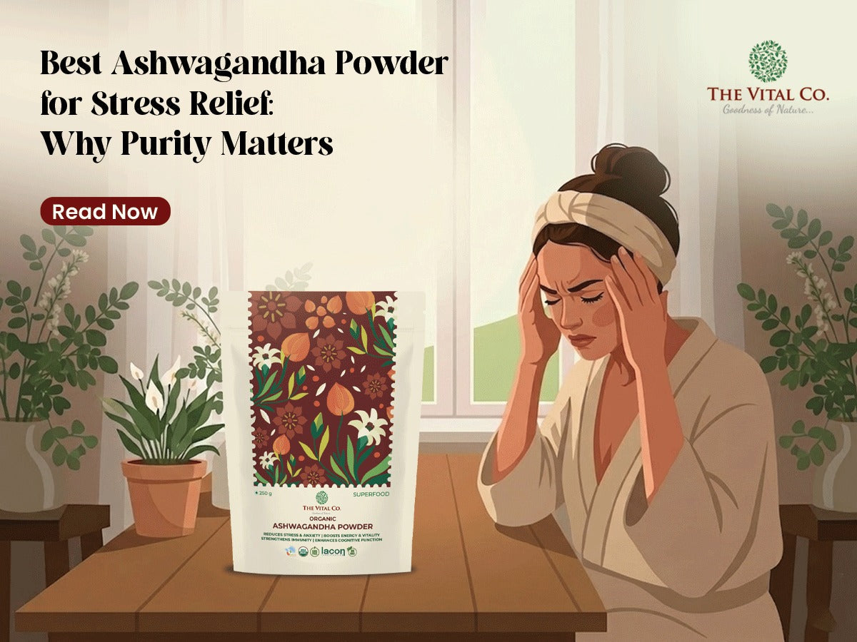 Best Ashwagandha Powder for Stress Relief: Why Purity Matters