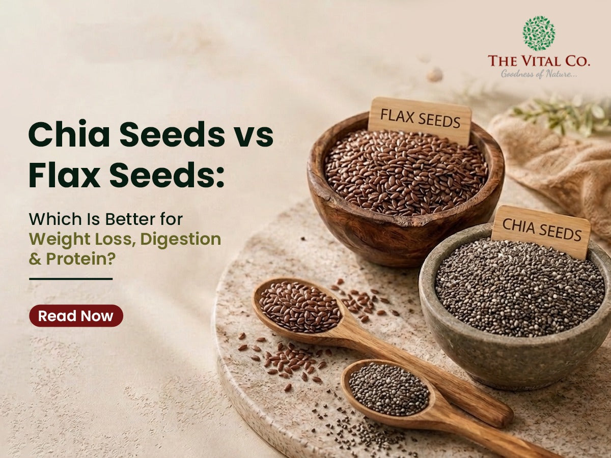 Chia Seeds vs Flax Seeds: Which Is Better for Weight Loss, Digestion & Protein?
