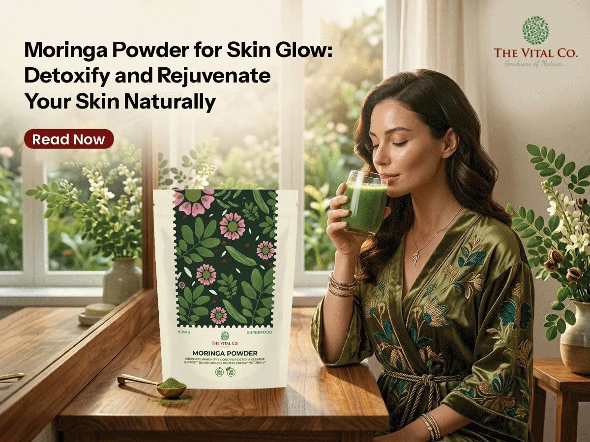 Moringa Powder for Skin Glow Detoxify and Rejuvenate Your Skin Naturally