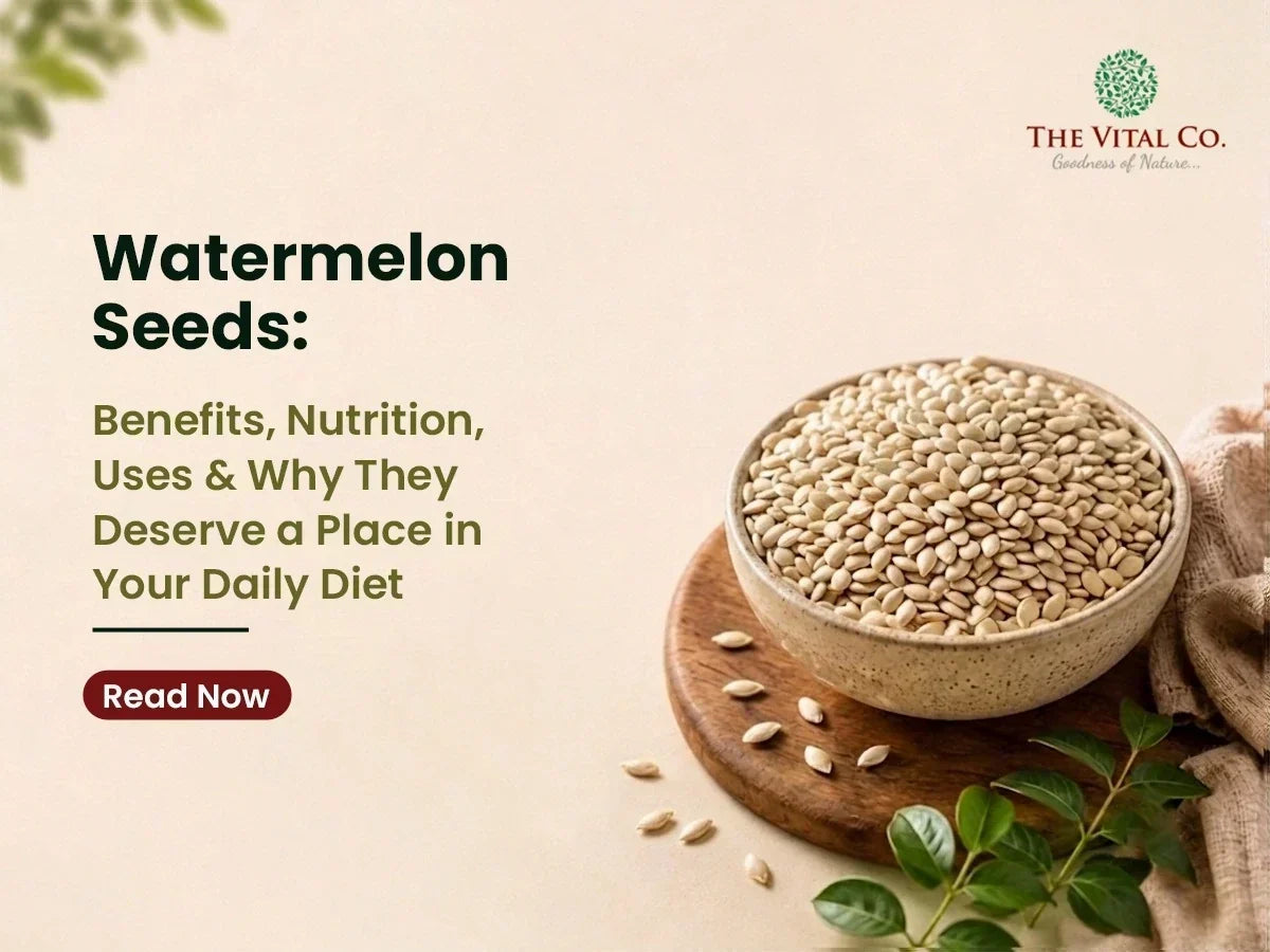 Watermelon Seeds: Benefits, Nutrition, Uses & Why They Deserve a Place in Your Daily Diet